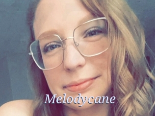 Melodycane