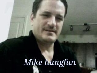 Mike_hungfun