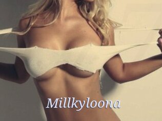 Millkyloona