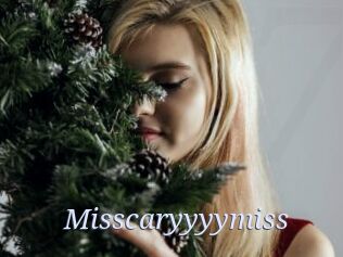 Misscaryyyymiss