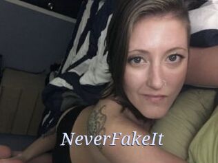 NeverFakeIt
