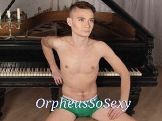 OrpheusSoSexy