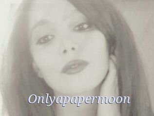 Onlyapapermoon