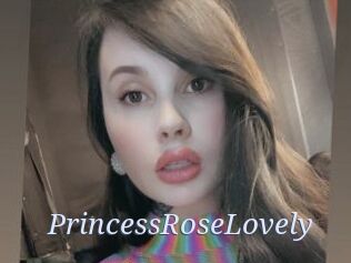 PrincessRoseLovely