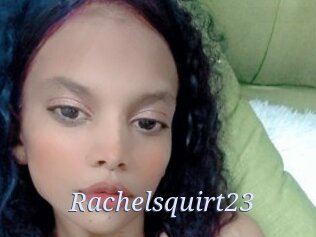 Rachelsquirt23