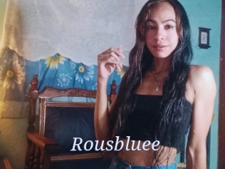 Rousbluee