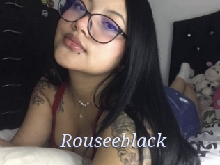 Rouseeblack