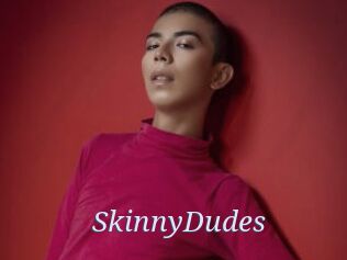 SkinnyDudes