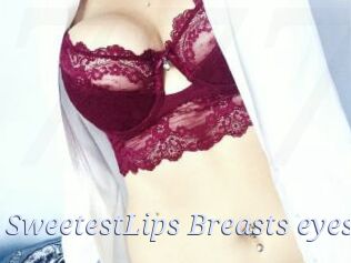 SweetestLips_Breasts_eyes
