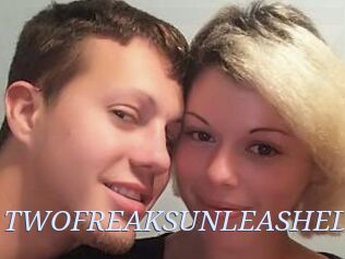TWOFREAKSUNLEASHED