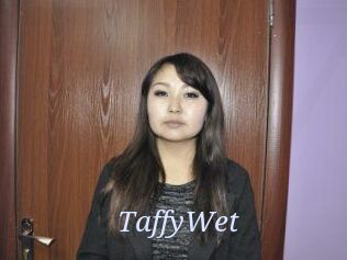 TaffyWet