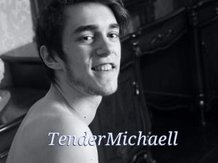 TenderMichaell