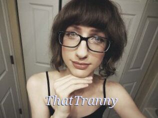 ThatTranny
