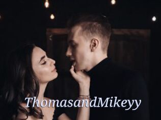 ThomasandMikeyy