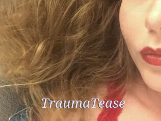 TraumaTease