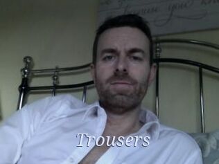 Trousers