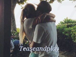 Teaseandplay