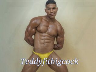 Teddyfitbigcock