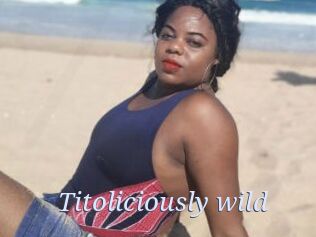 Titoliciously_wild