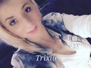 Trixiie