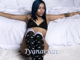Tyanaevan
