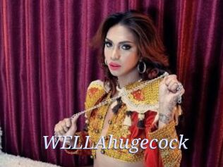 WELLAhugecock