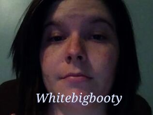 Whitebigbooty