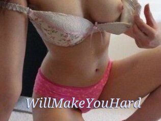 WillMakeYouHard