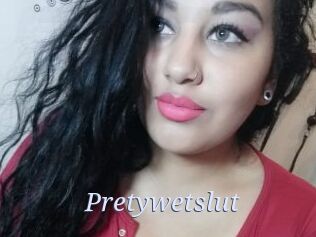 Pretywetslut