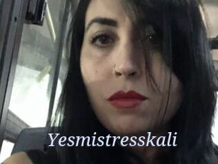 Yesmistresskali