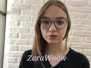 ZaraWoow